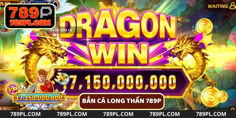 Bắn cá long thần 789P
