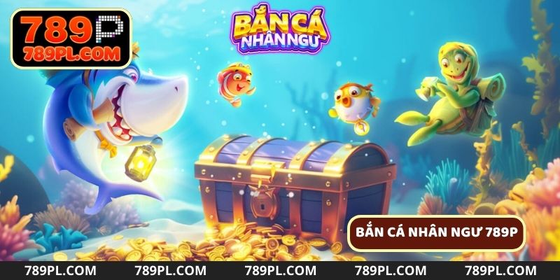 Bắn cá nhân ngư 789P